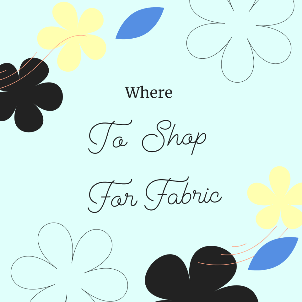 title of blog, where to shop for fabric. the words surrounded by flowers